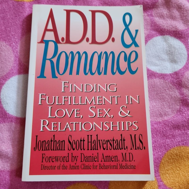 A. D. D. and Romance