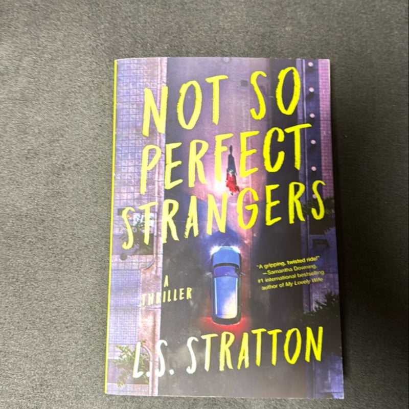 Not So Perfect Strangers