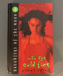 Into the Cold Fire