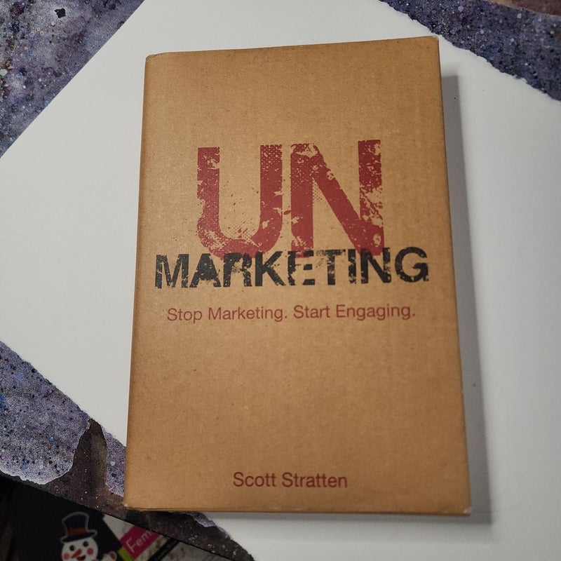 Unmarketing