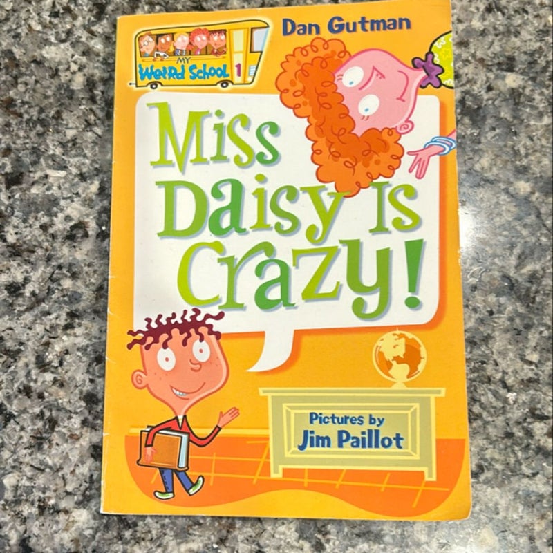 My Weird School #1: Miss Daisy Is Crazy!