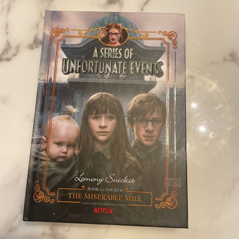 A Series of Unfortunate Events #4: the Miserable Mill Netflix Tie-In