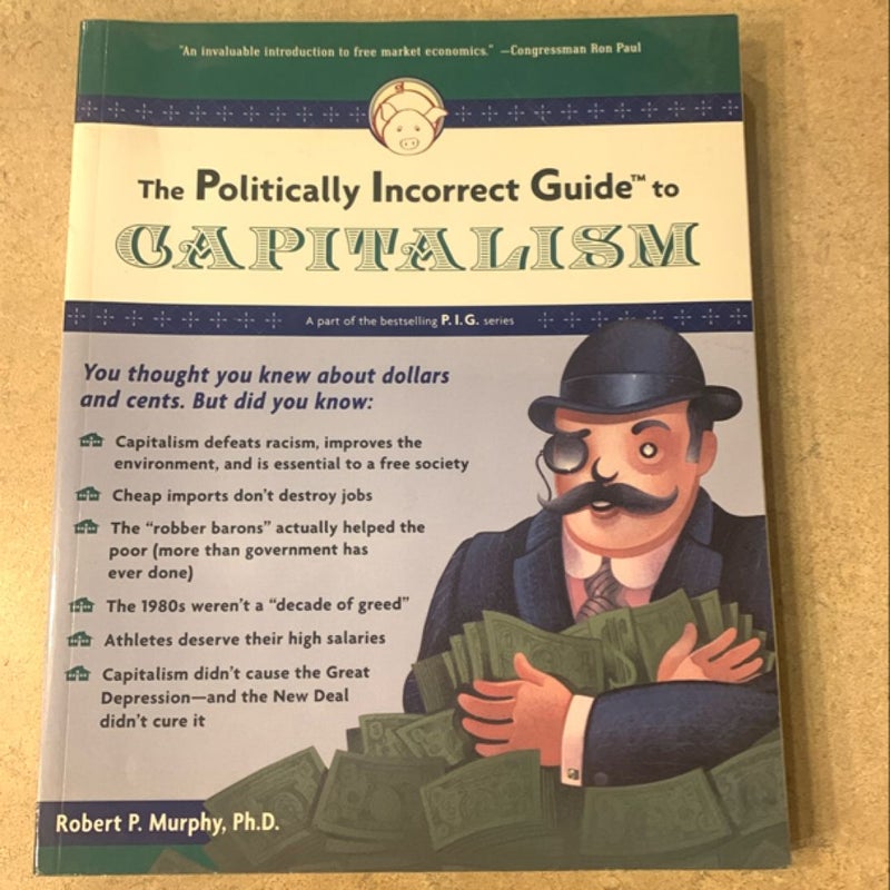 The Politically Incorrect Guide to Capitalism