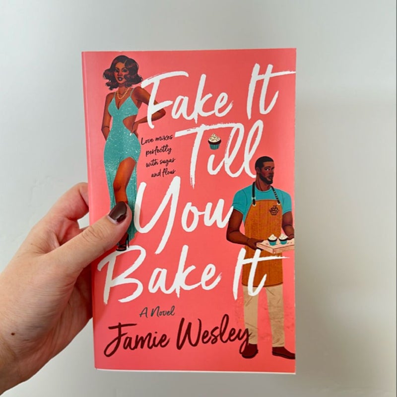 Fake It till You Bake It (signed)