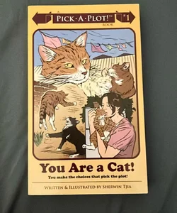 You are a cat!