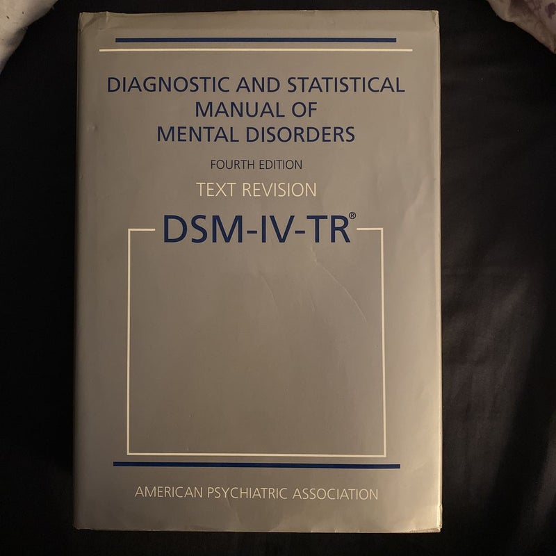 Diagnostic and Statistical Manual of Mental Disorders, DSM-IV-TR