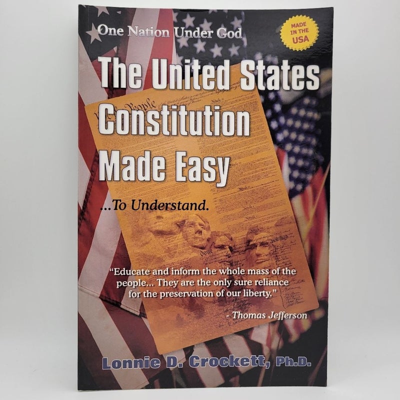 The United States Constitution Made Easy... to Understand