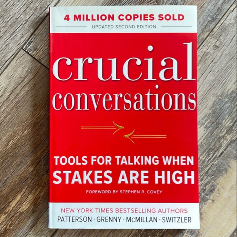 Crucial Conversations Tools for Talking When Stakes Are High, Second Edition