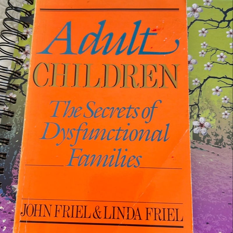 Adult Children Secrets of Dysfunctional Families