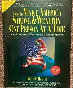 How To Make American Strong & Wealthy One Person At A Time