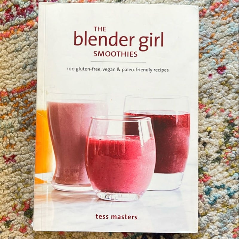 The Blender Girl Smoothies