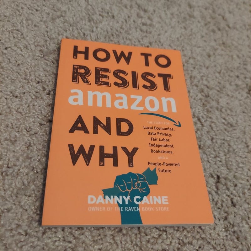 How to Resist Amazon and Why