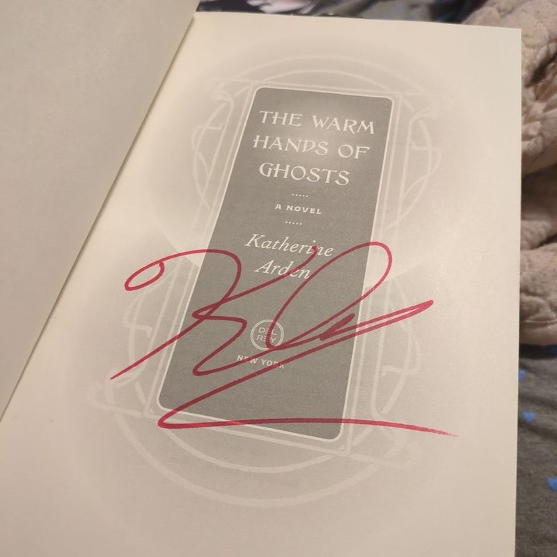 The Warm Hands of Ghosts SIGNED