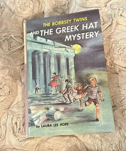 THE BOBBSEY TWINS AND THE GREEK HAT MYSTERY