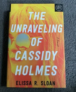 The Unraveling of Cassidy Holmes (BOTM)
