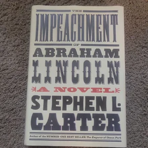 The Impeachment of Abraham Lincoln