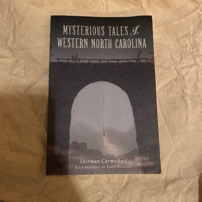 Mysterious Tales of Western North Carolina