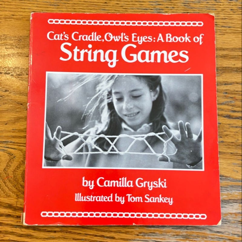 Cats cradle, owls, eyes a book of string games