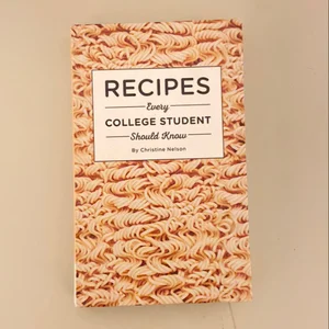 Recipes Every College Student Should Know