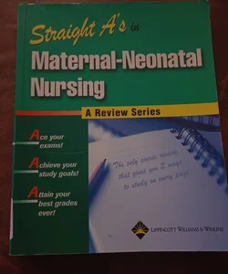 Straight A's in Maternal-Neonatal Nursing