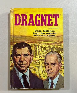Dragnet Case Histories from the Popular Television Series 