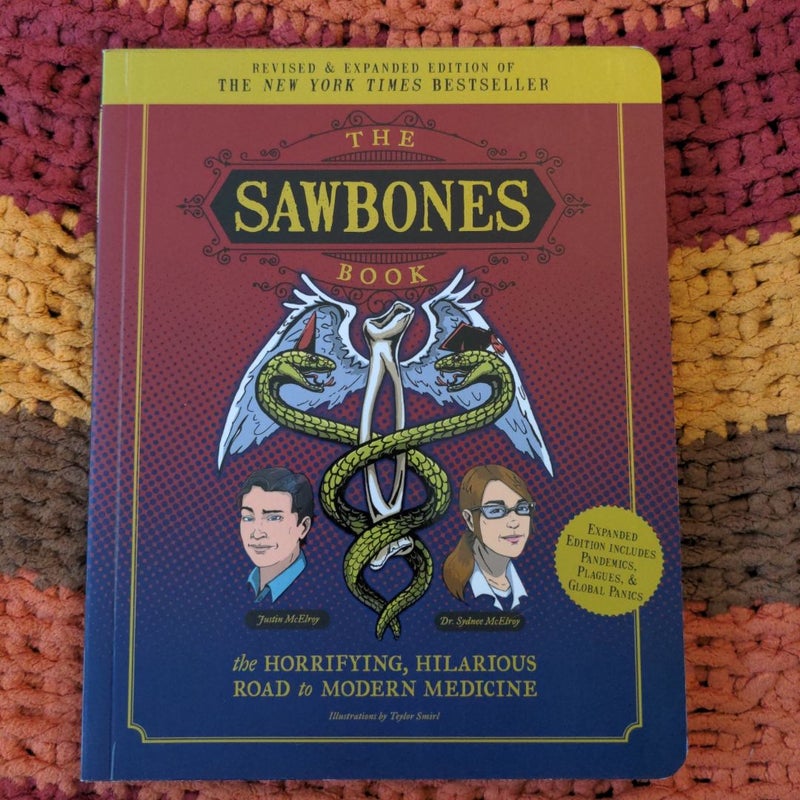 The Sawbones Book: the Hilarious, Horrifying Road to Modern Medicine