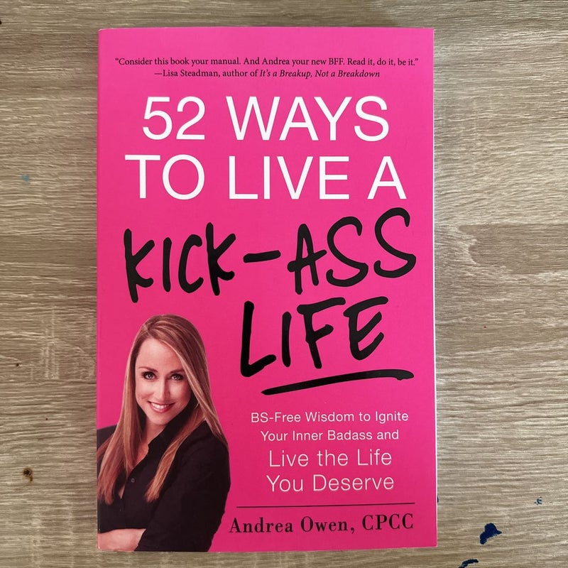 52 Ways to Live a Kick-Ass Life