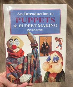 An Introduction to Puppets and Puppet-Making