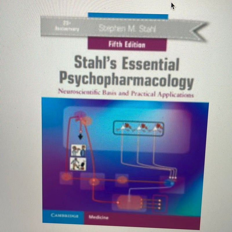 Stahl's Essential Psychopharmacology