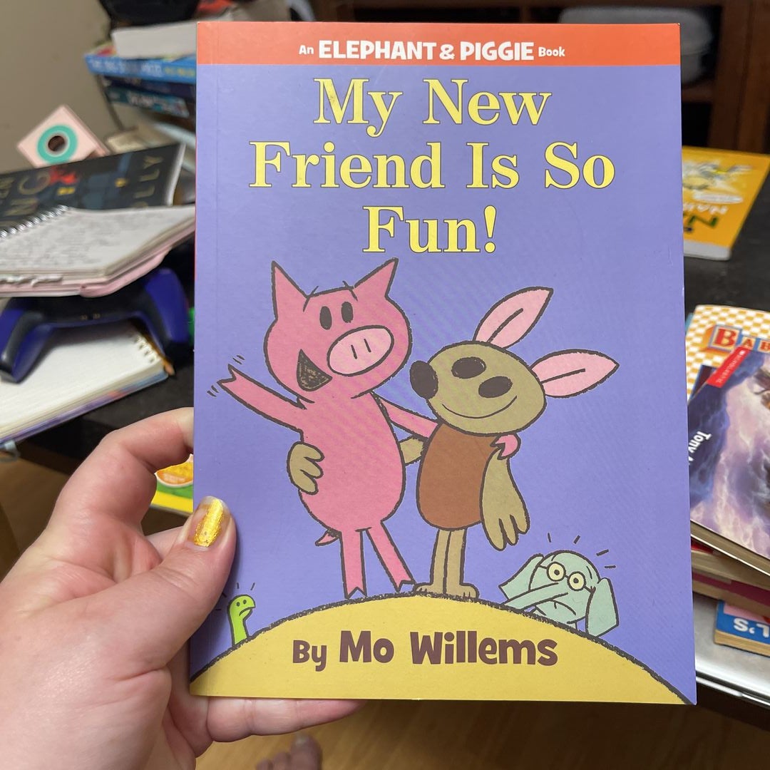 My New Friend Is So Fun!-An Elephant and Piggie Book