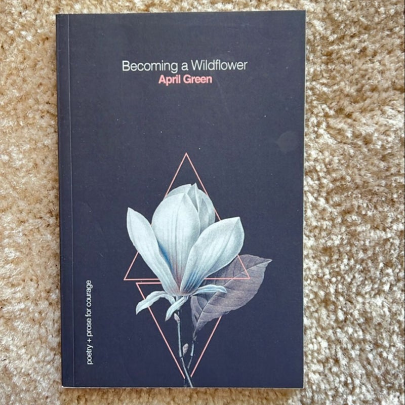 Becoming a Wildflower