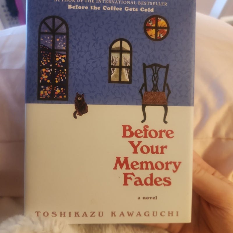 Before Your Memory Fades