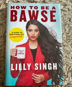 How to be a Bawse