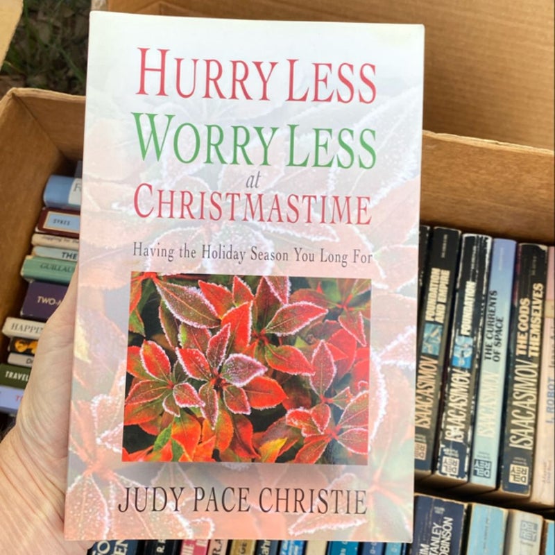 Hurry Less, Worry Less at Christmastime