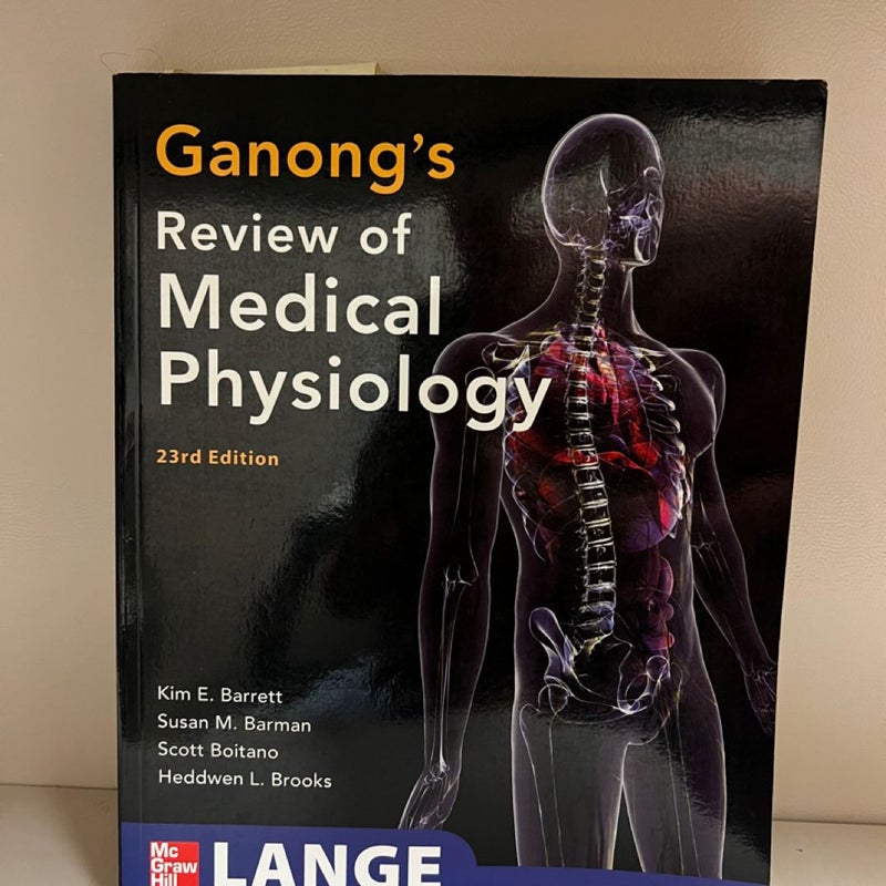 Ganong's Review of Medical Physiology, 23rd Edition