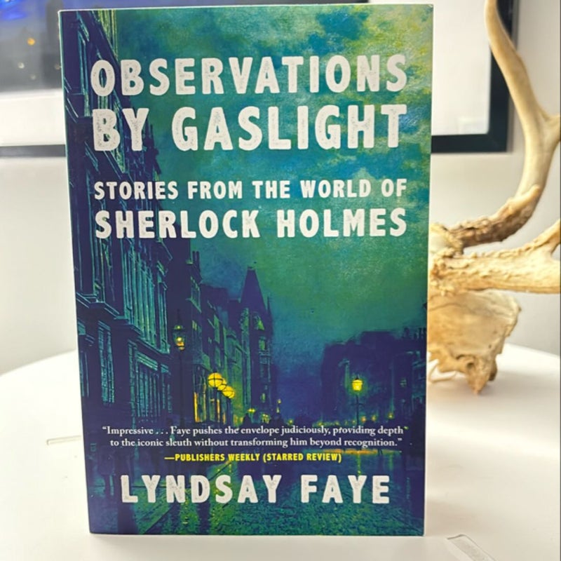 Observations by Gaslight