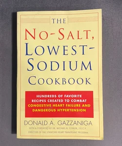 The No Salt, Lowest Sodium Cookbook