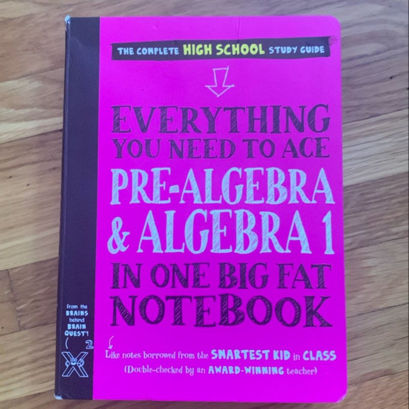 Everything You Need to Ace Pre-Algebra and Algebra I in One Big Fat Notebook