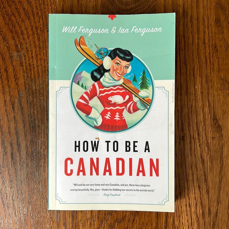 How to Be a Canadian