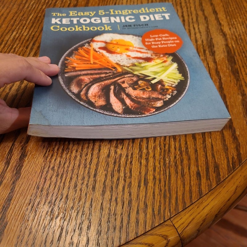 The Easy 5-Ingredient Ketogenic Diet Cookbook