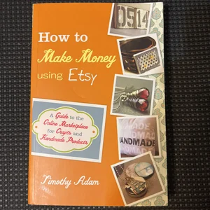 How to Make Money Using Etsy