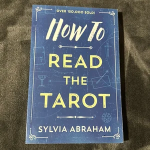 How to Read the Tarot