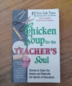 Chicken Soup for the Teacher's Soul