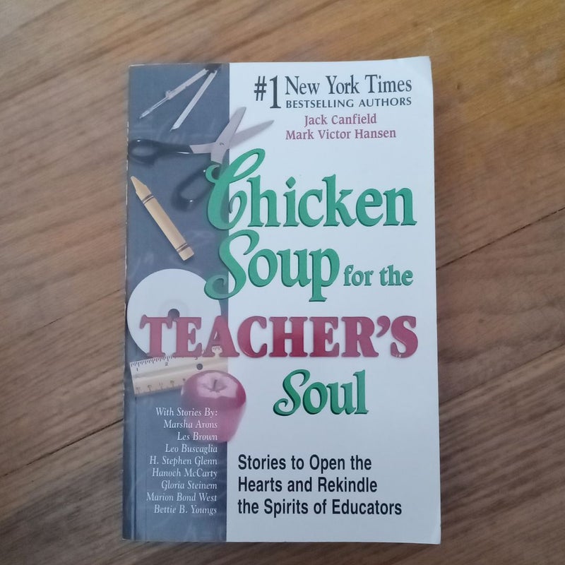 Chicken Soup for the Teacher's Soul