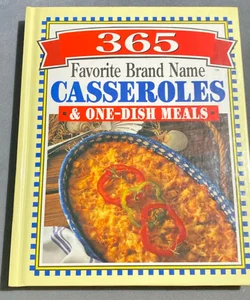 365 Favorite Brand Name Casseroles 