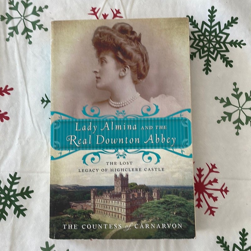 Lady Almina and the Real Downton Abbey