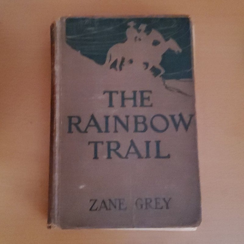 THE Rainbow Trail First Edition 
