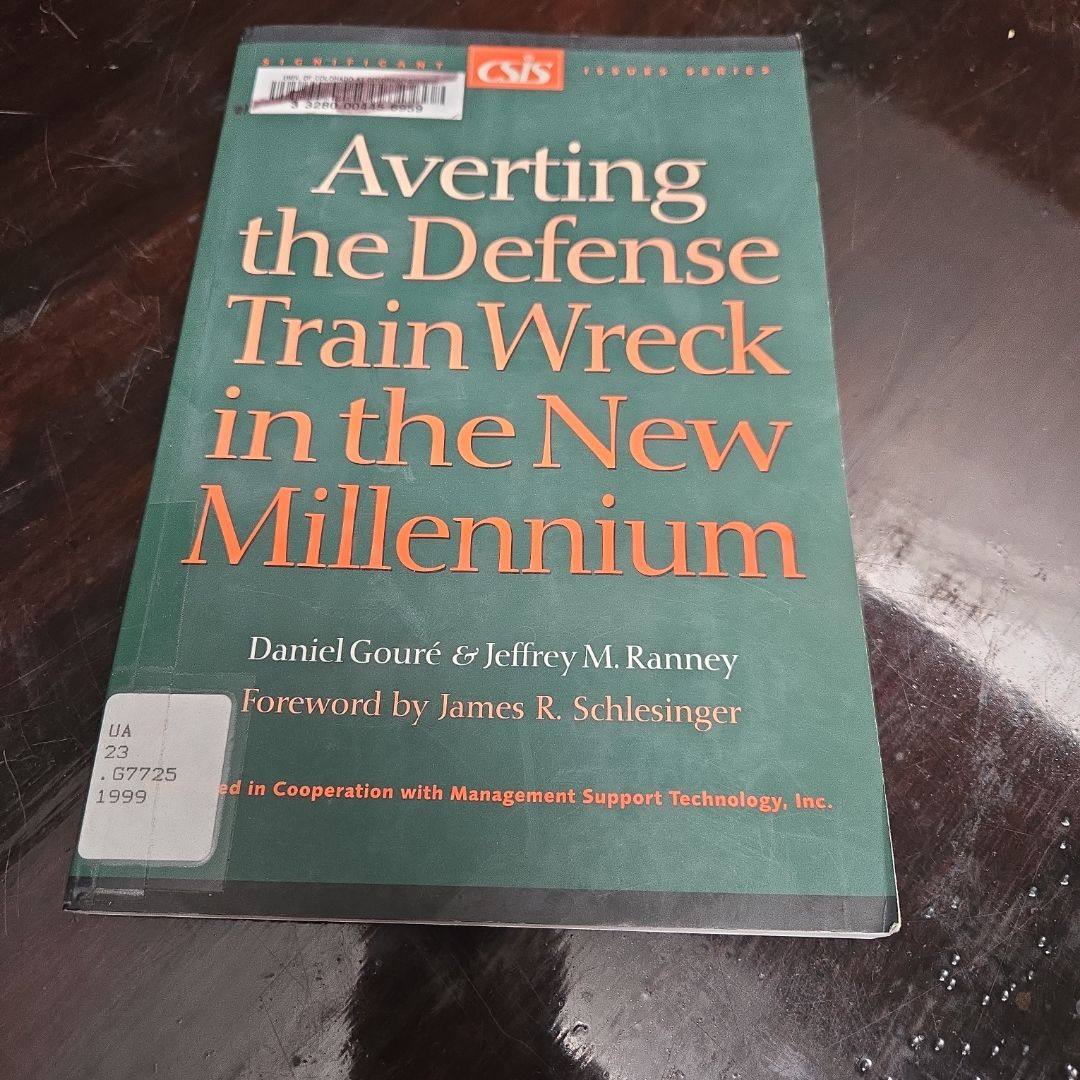 Averting the Defense Train Wreck in the New Millenium by Daniel Goure ...