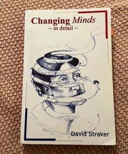 Changing Minds: In Detail