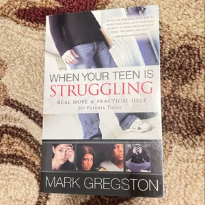 When Your Teen Is Struggling